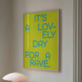It's A Lovely Day For A Rave
