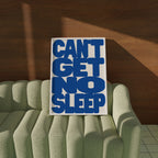 Can't Get No Sleep