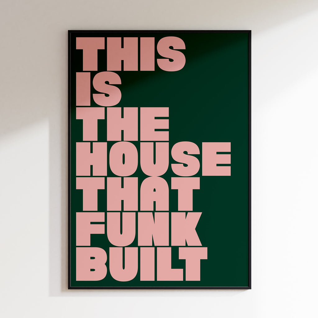 House Funk Built