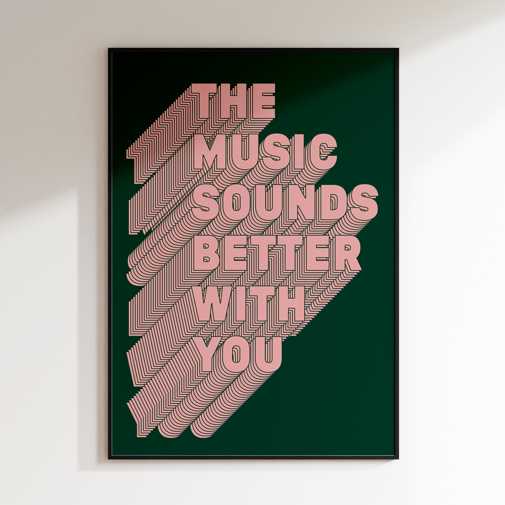 Music Sounds Better With You