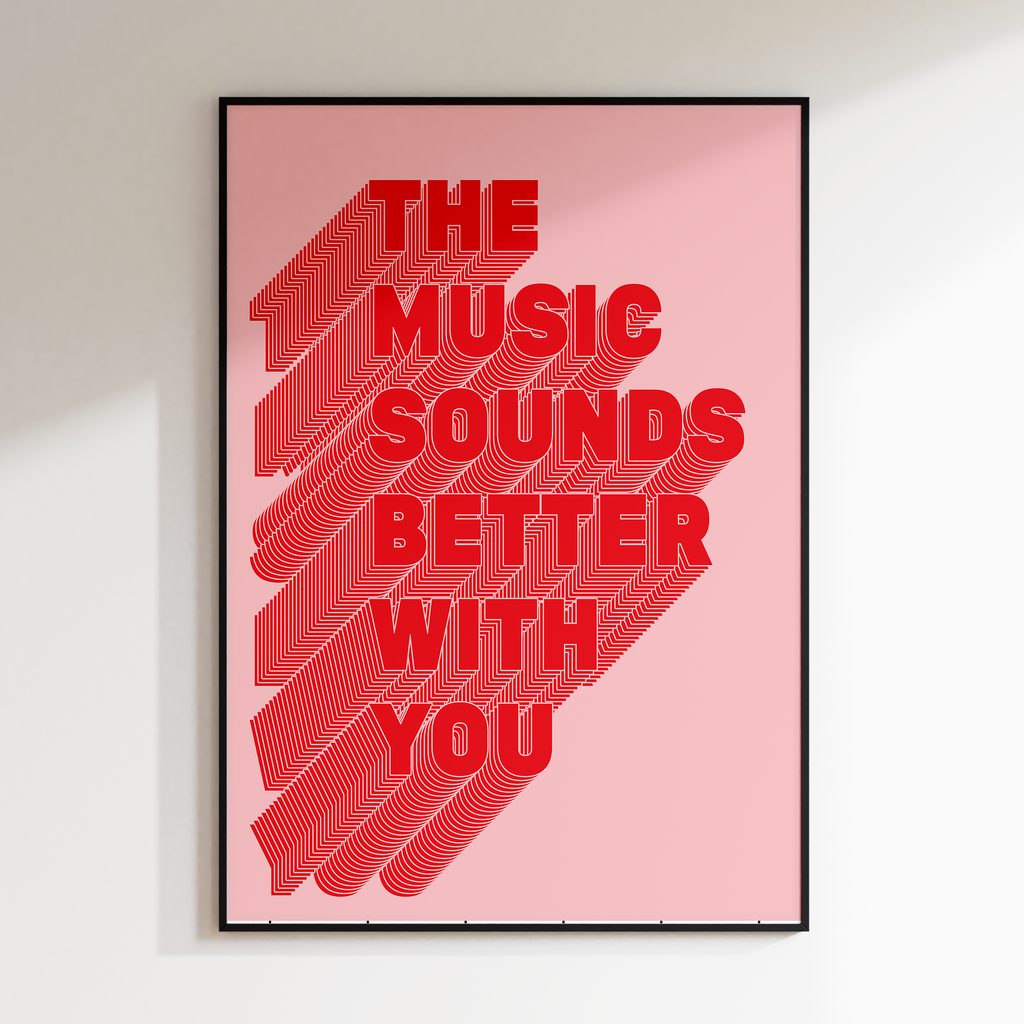 Music Sounds Better With You