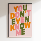 You Don't Even Know Me