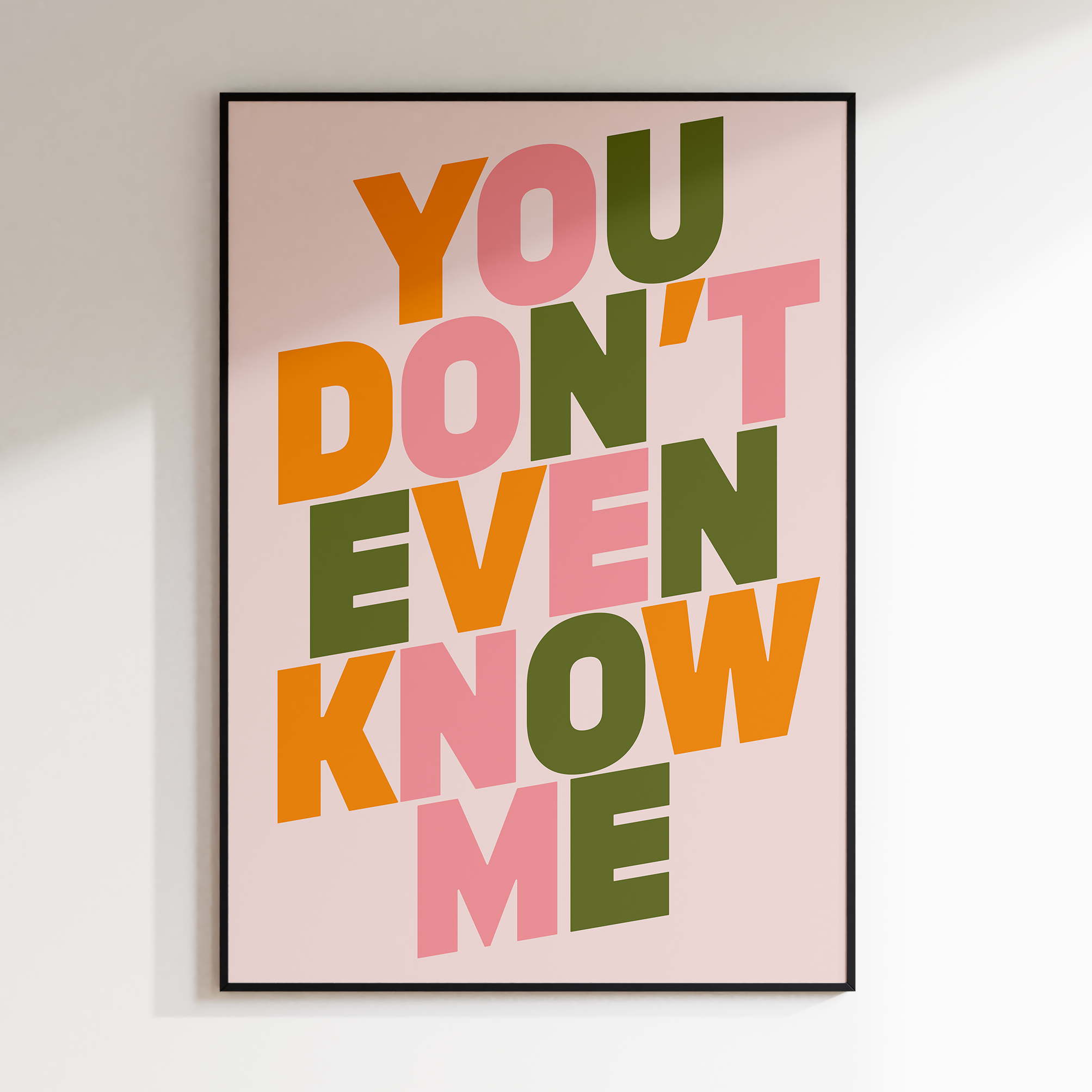 You Don't Even Know Me