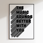 Music Sounds Better With You