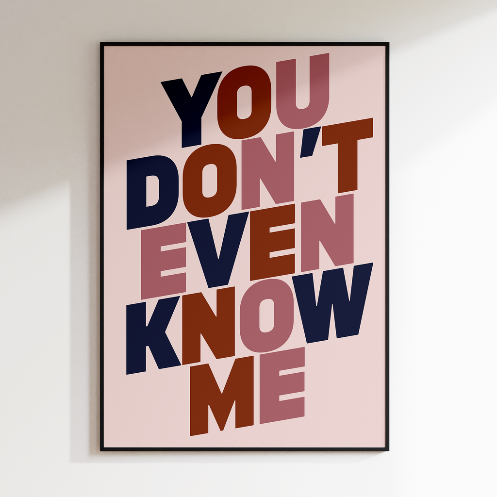You Don't Even Know Me