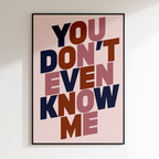 You Don't Even Know Me