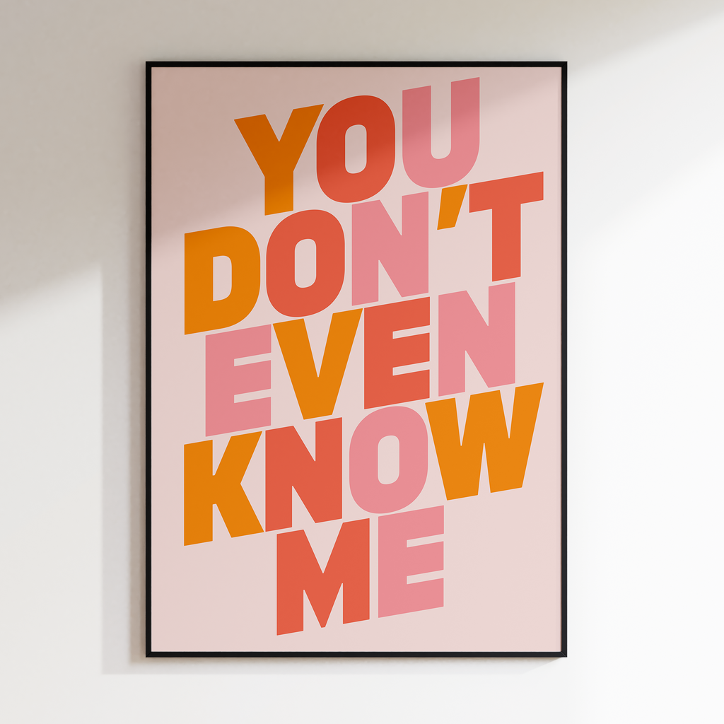 You Don't Even Know Me