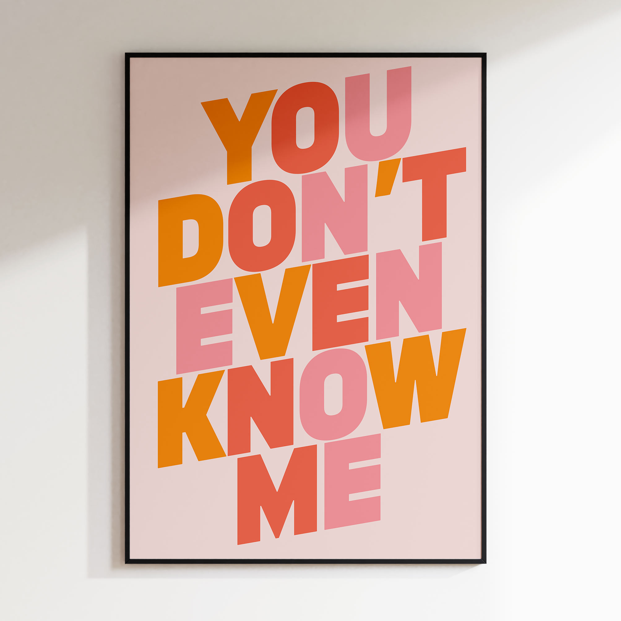 You Don't Even Know Me