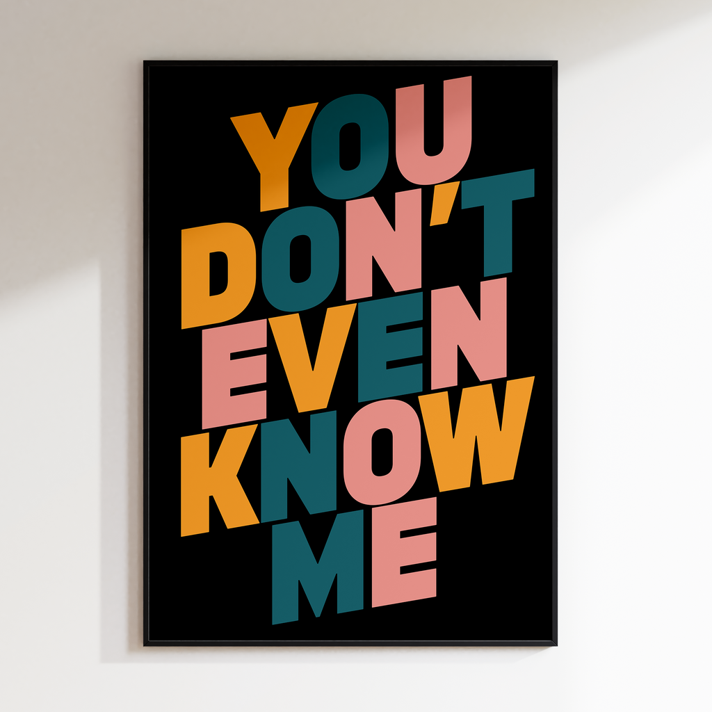 You Don't Even Know Me