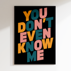 You Don't Even Know Me