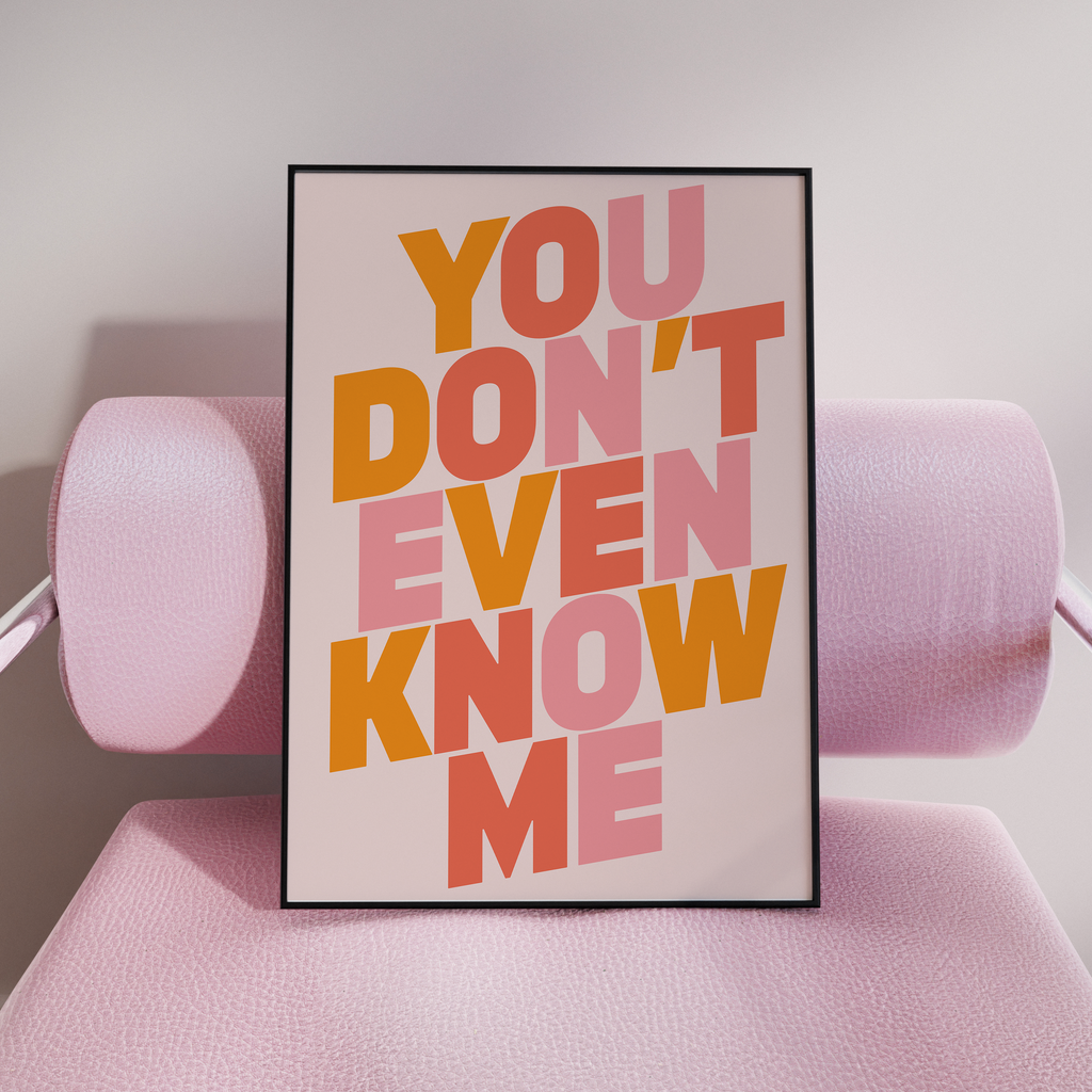 You Don't Even Know Me