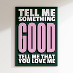 Tell Me Something Good